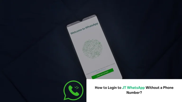 How to Login To JT WhatsApp Without a Phone Number?